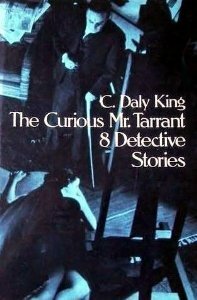 The Curious Mr. Tarrant: 8 Detective Stories by C. Daly King