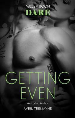 Getting Even by Avril Tremayne