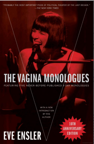 The Vagina Monologues by Eve Ensler