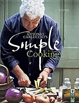 Simple Cooking by Antonio Carluccio