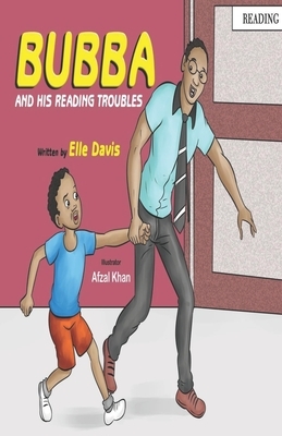 Bubba and His Reading Troubles by Elle Davis