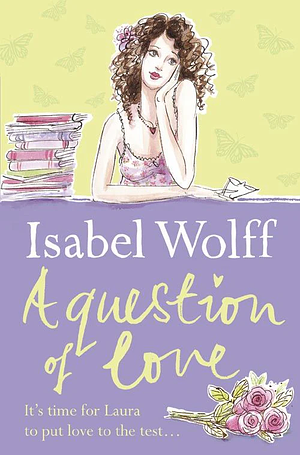 A Question of Love by Isabel Wolff