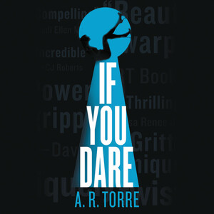 If You Dare by A.R. Torre
