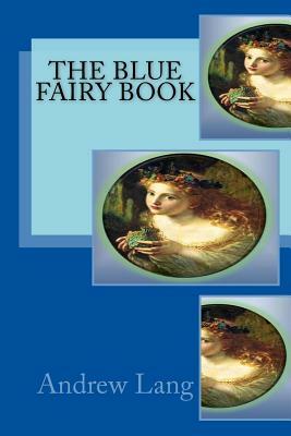 The Blue Fairy Book by Andrew Lang