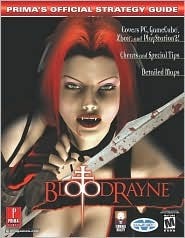 BloodRayne (Prima's Official Strategy Guide) by Joe Grant Bell