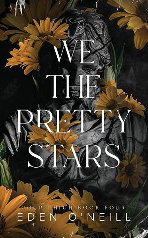 We the Pretty Stars: Alternative Cover Edition by Eden O'Neill