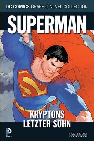 Superman: Kryptons letzter Sohn by Adam Kubert, Richard Donner, Geoff Johns