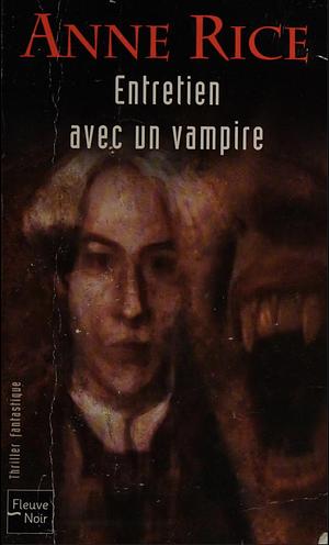 Entretien avec un vampire by Anne Rice