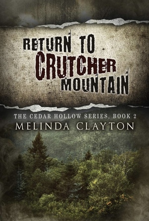 The Return to Crutcher Mountain by Melinda Clayton