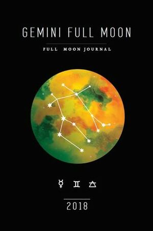 Gemini Full Moon Workbook by Spirit Daughter, Jill Wintersteen