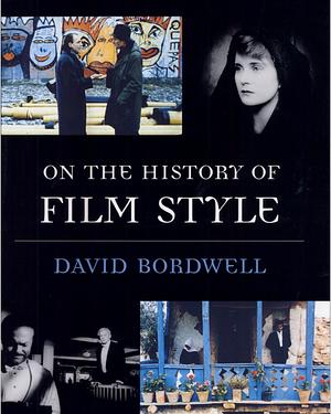 On the History of Film Style by David Bordwell