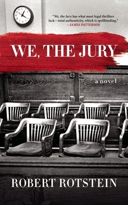 We, the Jury by Robert Rotstein