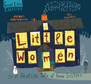 Little Women: A Real-Life Tale of Four Sisters by Antonis Papatheodoulou