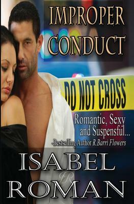 Improper Conduct by Isabel Roman