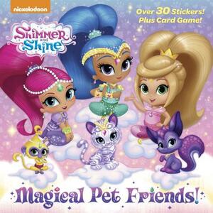 Magical Pet Friends! (Shimmer and Shine) by Random House