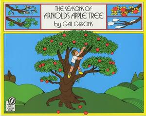 The Seasons of Arnold's Apple Tree by Gail Gibbons