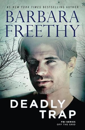 Deadly Trap by Barbara Freethy