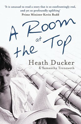 A Room at the Top by Heath Ducker, Samantha Trenoweth