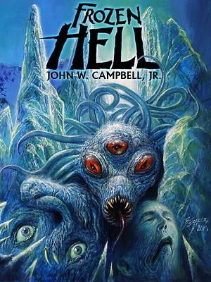 Frozen Hell by John W. Campbell Jr.