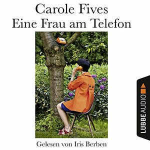 Eine Frau am Telefon by Anne Braun, Carole Fives