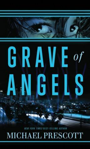 Grave of Angels by Michael Prescott