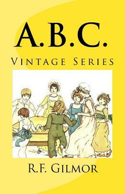 A.B.C.: Vintage Series by R. F. Gilmor