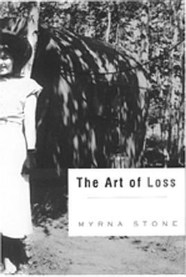 The Art of Loss by Myrna Stone