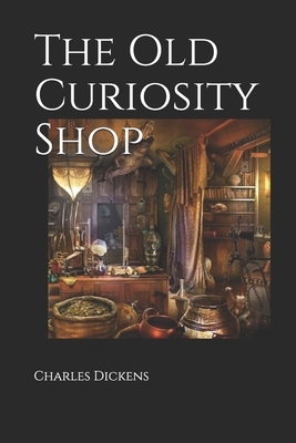 The Old Curiosity Shop by Charles Dickens