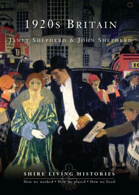 1920s Britain by John Shepherd, Janet Shepherd