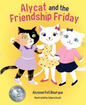 Alycat and the Friendship Friday by Alysson Foti Bourque
