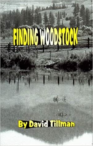 Finding Woodstock by Gregory L. Norris, David Tillman