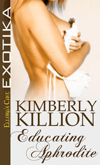 Educating Aphrodite by Kimberly Killion