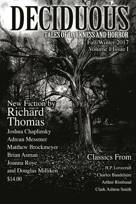 Deciduous: Tales of Darkness and Horror by Brian Asman, Charles Baudelaire, Matthew Brockmeyer