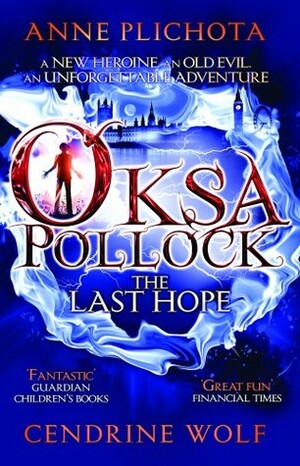 The Last Hope by Cendrine Wolf, Anne Plichota, Sue Rose