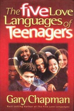 FIVE LOVE LANGUAGES OF TEENAGERS, THE by Gary Chapman