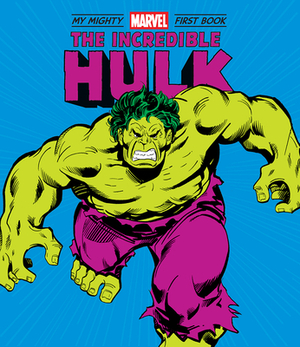 The Incredible Hulk: My Mighty Marvel First Book by Marvel Entertainment