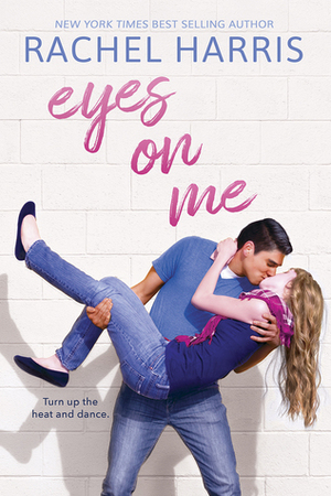 Eyes on Me by Rachel Harris