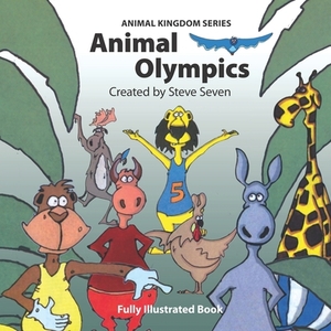 Animal Olympics by Steve Seven