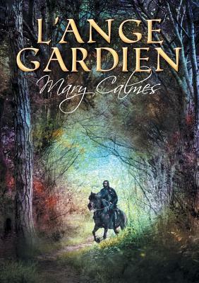 L'Ange Gardien by Mary Calmes