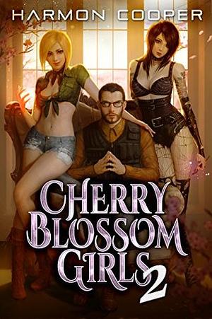 Cherry Blossom Girls 2 by Harmon Cooper, Gideon Caldwell, Dalton Lynne