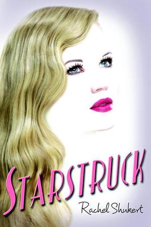 Starstruck by Rachel Shukert