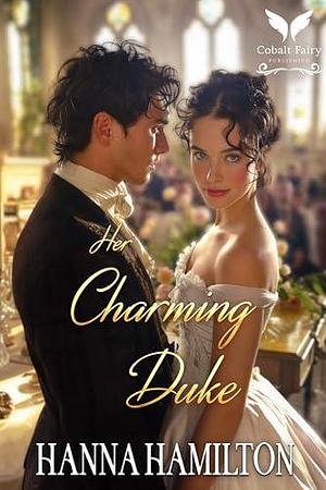 Her Charming Duke by Hanna Hamilton