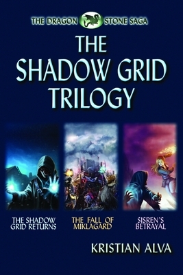 The Shadow Grid Trilogy by Kristian Alva