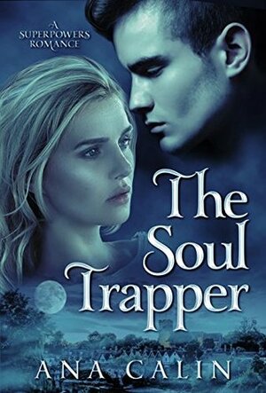 The Soul Trapper by Ana Calin