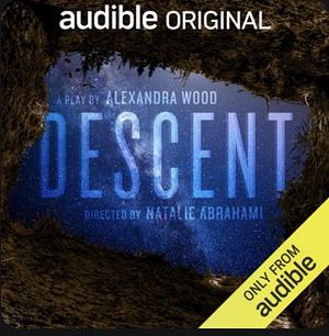 DESCENT by Alexandra Wood