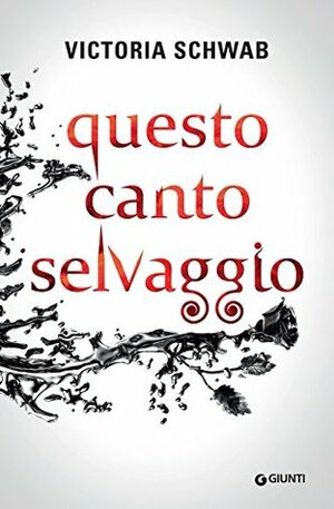 Questo canto selvaggio by V.E. Schwab