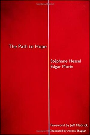 El camino de la esperanza: Una llamada a la movilización cívica by Rosa Alapont, Stéphane Hessel, Edgar Morin