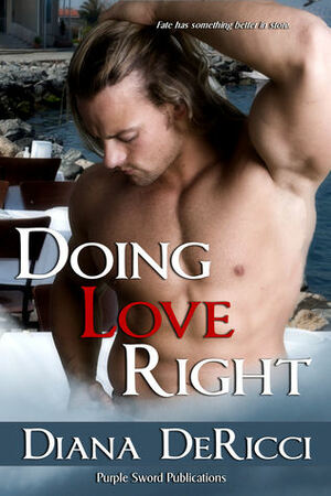 Doing Love Right by Diana DeRicci