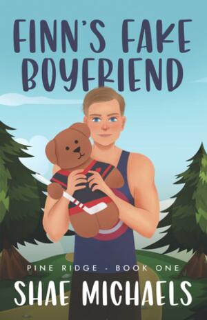 Finn's Fake Boyfriend by Shae Michaels