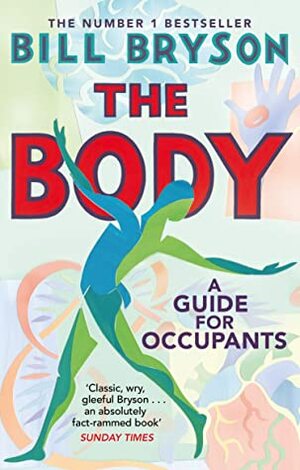 The Body: A Guide for Occupants by Bill Bryson